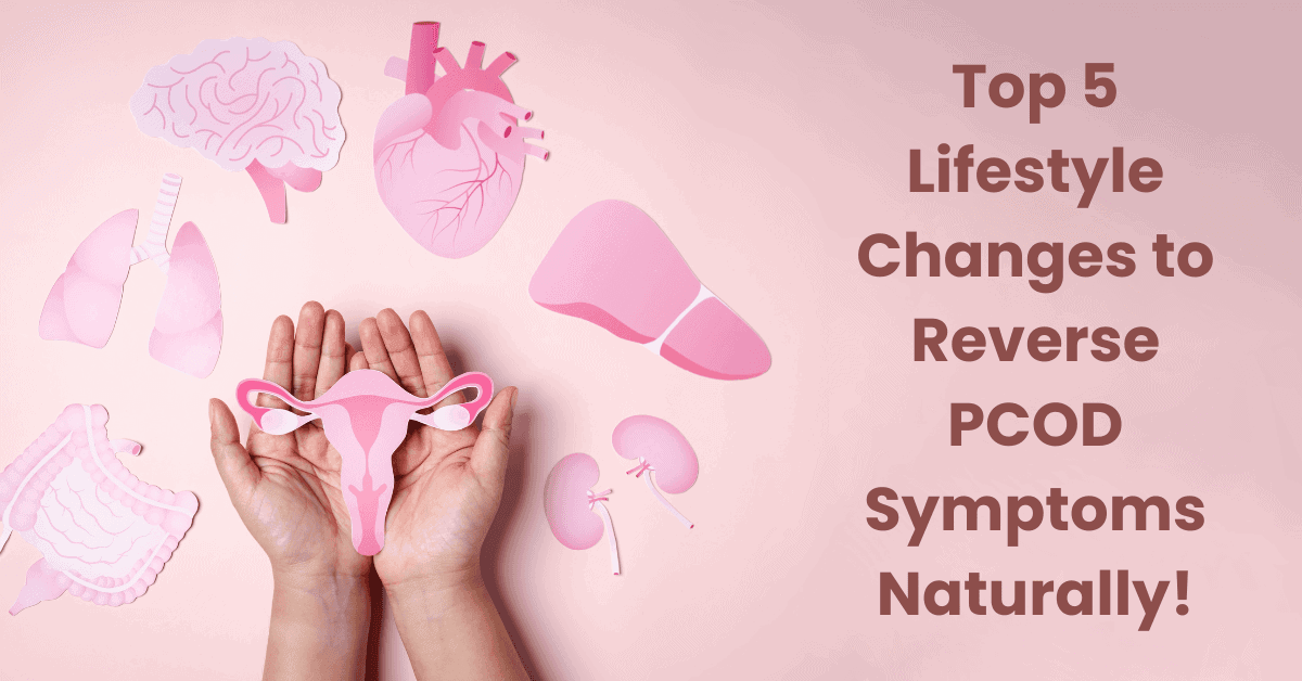 reverse PCOD symptoms naturally