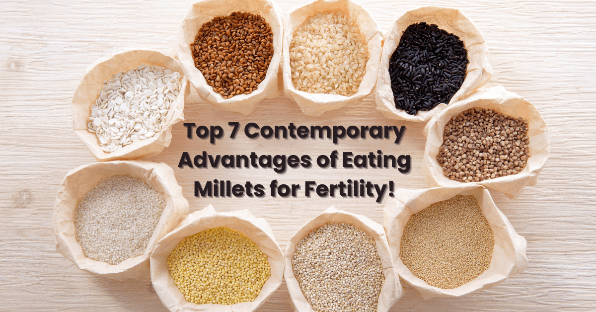 Advantages of eating millets for fertility