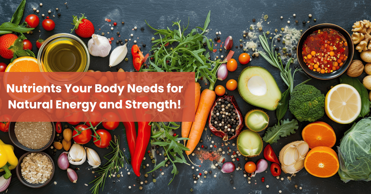 Nutrients Your Body Needs