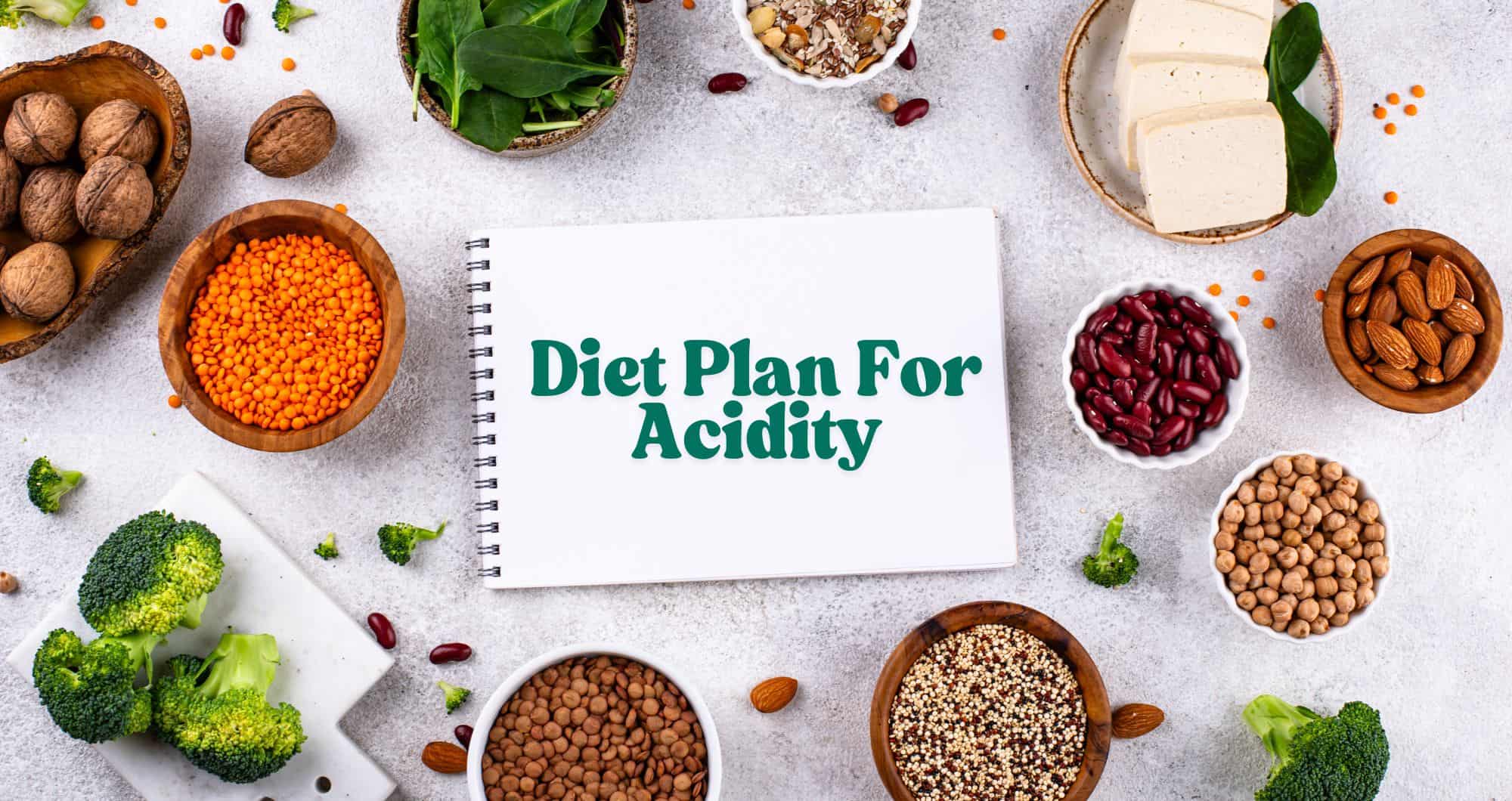 Diet Plan For Acidity